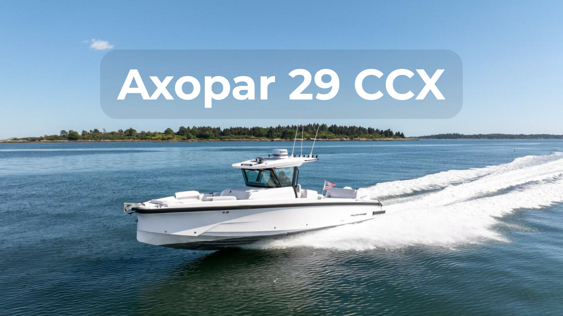 AX 29 CCX Discovery Lead Axopar 29 CCX with text floating above the boat
